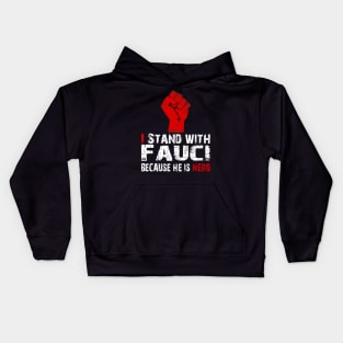 i stand with fauci tee Kids Hoodie